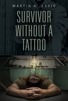 survivor without a tattoo 1647187621 Book Cover