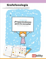 Desarrollo de la conciencia grafofonológica: ¡Preparándonos para la escuela! B0BQ9LQYXV Book Cover