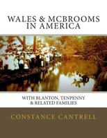 Wales & McBrooms in America: With Blanton, Tenpenny, and Related Families 1482373645 Book Cover