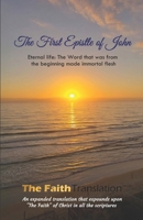 The First Epistle of John, The Faith Translation 1735821500 Book Cover