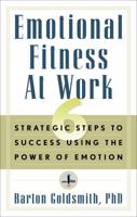 Emotional Fitness at Work 1601630816 Book Cover