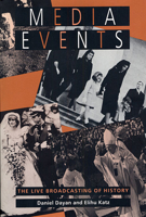 Media Events: The Live Broadcasting of History 0674559568 Book Cover