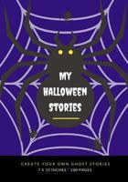 My Halloween Stories: Create Your Own Ghost Stories, 100 Pages, Midnight Purple 1976177588 Book Cover