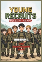 Young Recruits – Mission 1: The Disappearing Pilot: The Elite Academy’s Youngest Recruits Face Their First Real Test (Young Recruits: Mission Ready) B0DWNFH5RZ Book Cover