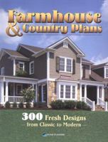 Farmhouse and Country Plans: 300 Fresh Designs from Classic to Modern 188195577X Book Cover