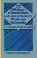 A dictionary of named effects and laws in chemistry, physics, and mathematics 0412209705 Book Cover