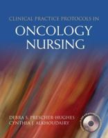Clinical Practice Protocols in Oncology Nursing 0763736392 Book Cover