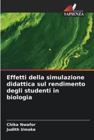 Effetti della simulazione didattica sul rendimento degli studenti in biologia 6630230086 Book Cover