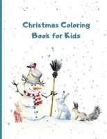 Christmas Coloring Book for Kids: Fun Children’s Christmas Gift | 32 Beautiful Pages to Color with Santa Claus, Reindeer, Snowmen, Christmas Trees | Christmas Coloring Book for Kids Ages 2-8 B08MSRFHMM Book Cover