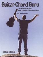 Guitar Chord Guru: The Chord Book, Your Guide for Success! 1569221596 Book Cover