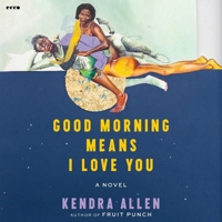 Good Morning Means I Love You 0063388421 Book Cover