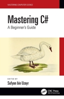 Mastering C#: A Beginner's Guide 103210323X Book Cover