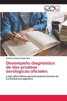 Desempe�o diagn�stico de dos pruebas serol�gicas oficiales 6200421951 Book Cover