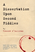 A Dissertation Upon Second Fiddles 1910146455 Book Cover