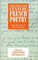 Nineteenth-Century French Poetry: Introductions to Close Reading 0521347742 Book Cover