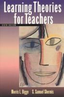 Learning Theories for Teachers (An Allyn & Bacon Classics Edition), Sixth Edition 0060406747 Book Cover