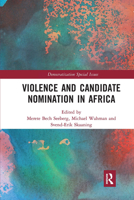 Violence and Candidate Nomination in Africa (Democratization Special Issues) 0367141590 Book Cover