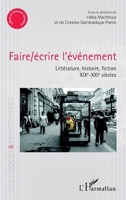 Faire/écrire l'événement: Littérature, histoire, fiction XIXe-XXIe siècles XIXe-XXIe siècles (Colloques Et Rencontres) (French Edition) 2343190216 Book Cover