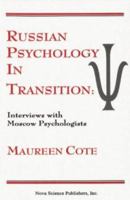 Russian Psychology In Transition: Interviews With Moscow Psychologists 1560726016 Book Cover