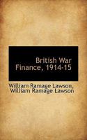 British War Finance, 1914-15 1022159984 Book Cover