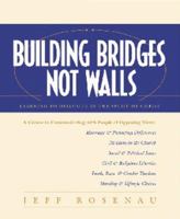 Building Bridges, Not Walls: Learning to Dialogue in the Spirit of Christ 1576833941 Book Cover