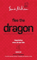 Flee the Dragon: Negotiating when all else fails 0648536149 Book Cover