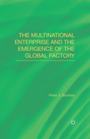 The Multinational Enterprise and the Emergence of the Global Factory 134948668X Book Cover
