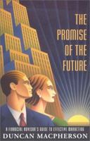 The Promise of the Future: A Financial Advisor's Guide to Effective Marketing 096844010X Book Cover