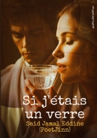 Si j'étais un verre (French Edition) 2660490015 Book Cover