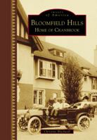 Bloomfield Hills: Home of Cranbrook 1467116556 Book Cover
