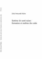 Système de Santé Suisse: Formation Et Maîtrise Des Coûts 3039105949 Book Cover