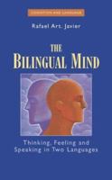 The Bilingual Mind: Thinking, Feeling and Speaking in Two Languages 1441940413 Book Cover