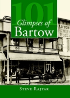 101 Glimpses of Bartow 1596295333 Book Cover