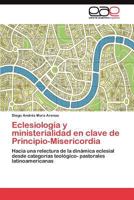 Eclesiología y ministerialidad en clave de Principio-Misericordia 3845489650 Book Cover