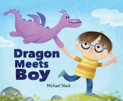 Dragon Meets Boy 1627792716 Book Cover