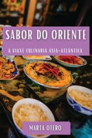 Sabor do Oriente: A Viaxe Culinaria Ásia-Atlántica 1835199925 Book Cover