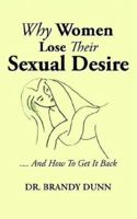 Why Women Lose Their Sexual Desire and How to Get It Back 160020502X Book Cover
