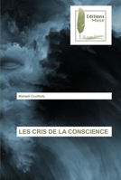 Les Cris de la Conscience 6203866679 Book Cover