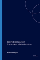 Paternity As Function: Structuring the Religious Experience (International Series in the Psychology of Religion) 9042015942 Book Cover