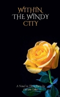 Within the Windy City: A Novel in Three Parts by Carson Coker B0FHH973YS Book Cover