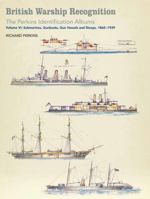 British Warship Recognition: The Perkins Identification Albums: Volume VI: Submarines, Gunboats, Gun Vessels, and Sloops, 1860-1939 1526711168 Book Cover