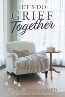 Let's Do Grief Together B0G272899F Book Cover