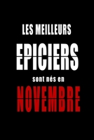 Les Meilleurs Epiciers sont nés en Novembre carnet de notes: Carnet de note pour les Epiciers nés en Novembre cadeaux pour un ami, une amie, un ... de la famille né en Novembre B083XGJXYH Book Cover