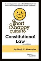 A Short & Happy Guide to Constitutional Law 1642422479 Book Cover