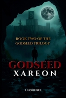 Godseed: Xareon B0GL9S761T Book Cover