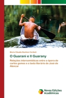 O Guarani e Il Guarany (Portuguese Edition) 3639756428 Book Cover