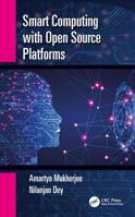 Smart Computing with Open Source Platforms 0815359527 Book Cover