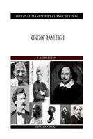 King of Ranleigh: A School Story 1501020714 Book Cover