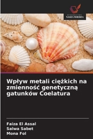 Wplyw metali ciezkich na zmiennosc genetyczna gatunków Coelatura (Polish Edition) 6209361536 Book Cover