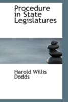 Procedure in State Legislatures 0559581483 Book Cover